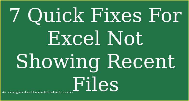 7 Quick Fixes For Excel Not Showing Recent Files