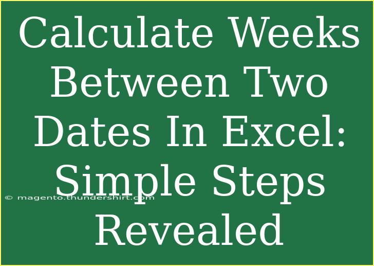 Calculate Weeks Between Two Dates In Excel: Simple Steps Revealed