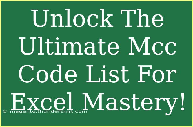 Unlock The Ultimate Mcc Code List For Excel Mastery!