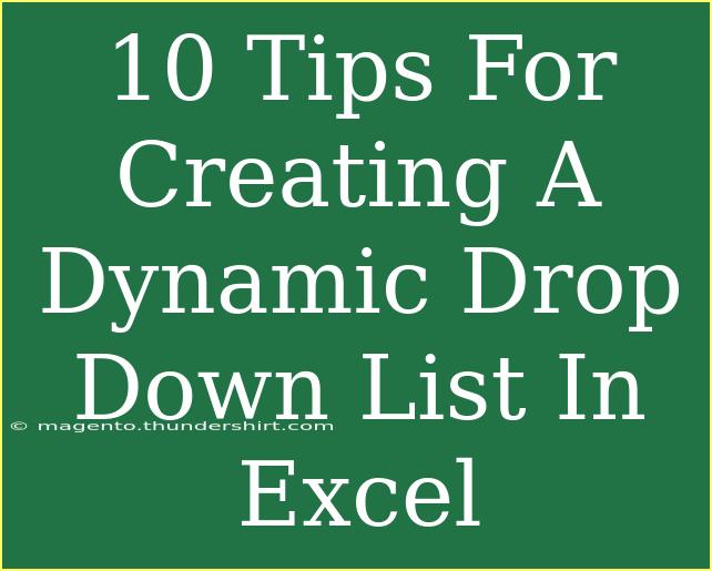 10 Tips For Creating A Dynamic Drop Down List In Excel