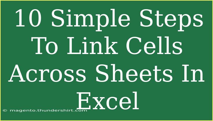 10 Simple Steps To Link Cells Across Sheets In Excel