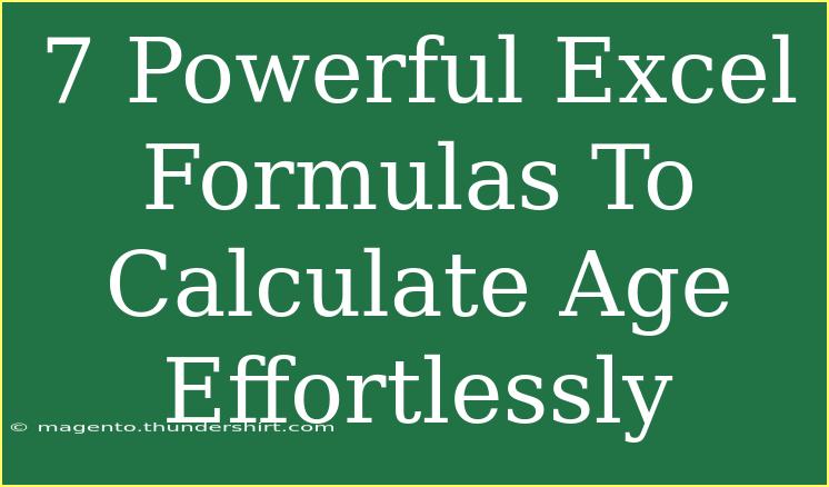 7 Powerful Excel Formulas To Calculate Age Effortlessly