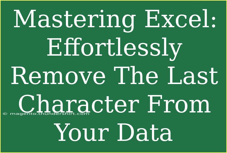 Mastering Excel: Effortlessly Remove The Last Character From Your Data