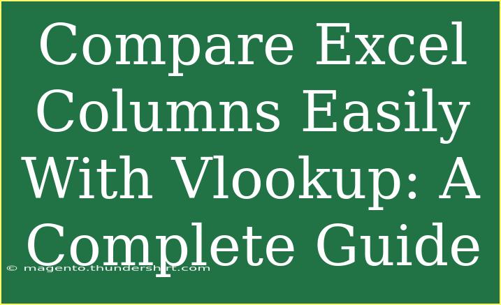 Compare Excel Columns Easily With Vlookup: A Complete Guide