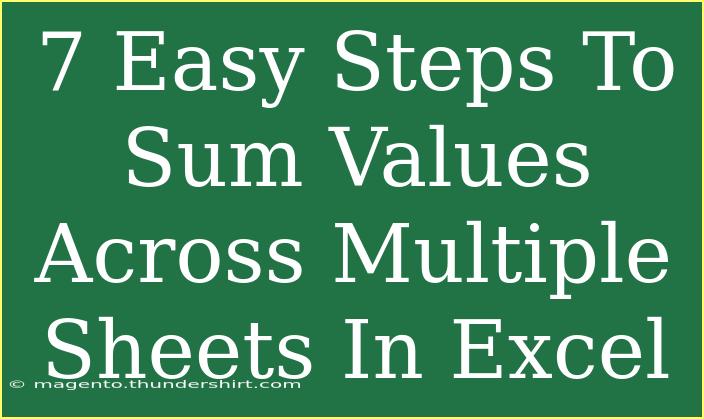 7 Easy Steps To Sum Values Across Multiple Sheets In Excel