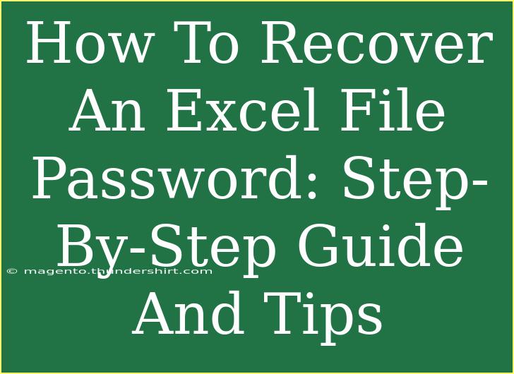 How To Recover An Excel File Password: Step-By-Step Guide And Tips