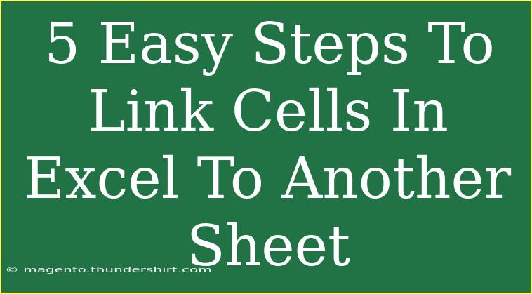 5 Easy Steps To Link Cells In Excel To Another Sheet