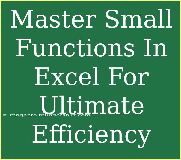 Master Small Functions In Excel For Ultimate Efficiency