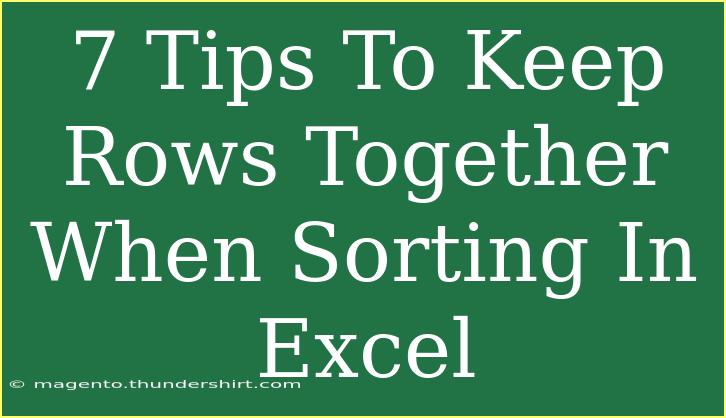 7 Tips To Keep Rows Together When Sorting In Excel