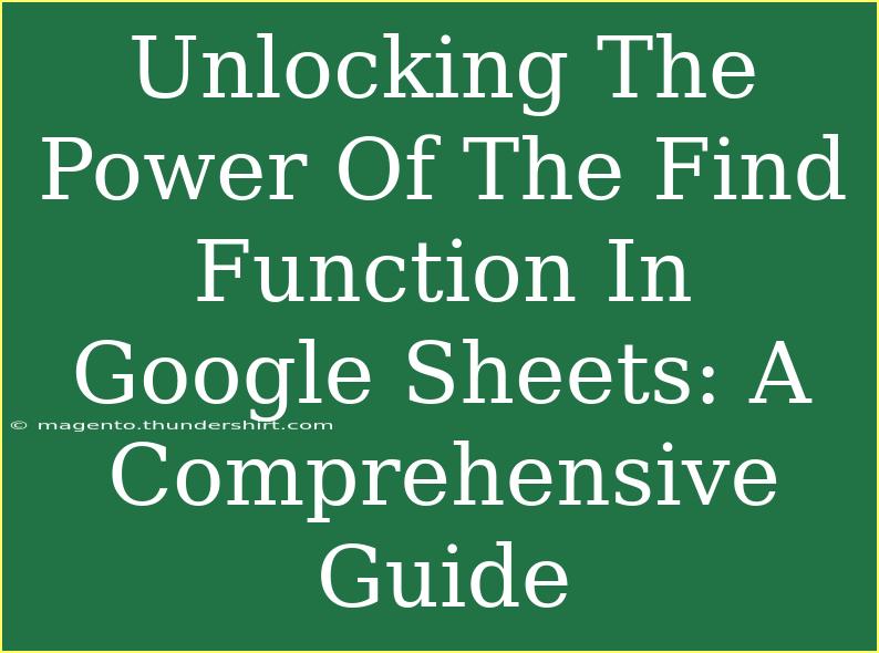 Unlocking The Power Of The Find Function In Google Sheets: A Comprehensive Guide