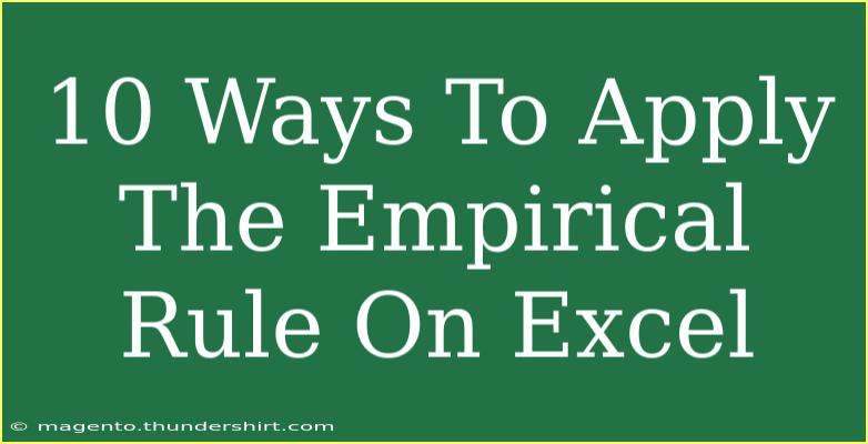 10 Ways To Apply The Empirical Rule On Excel