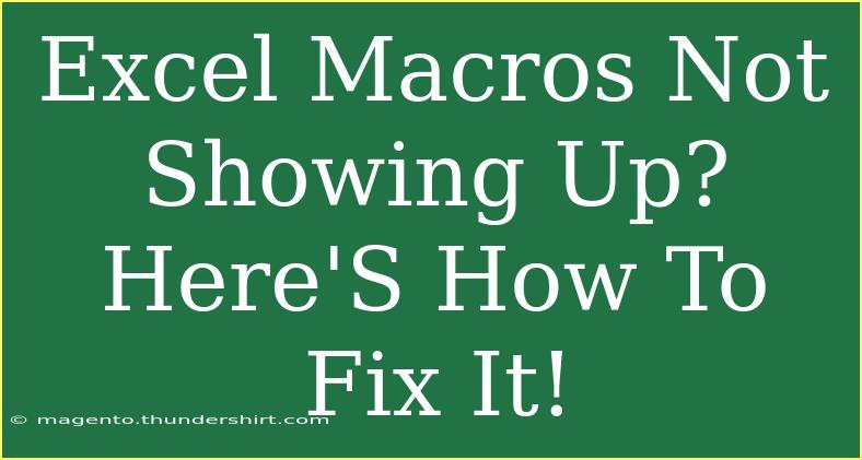 Excel Macros Not Showing Up? Here'S How To Fix It!