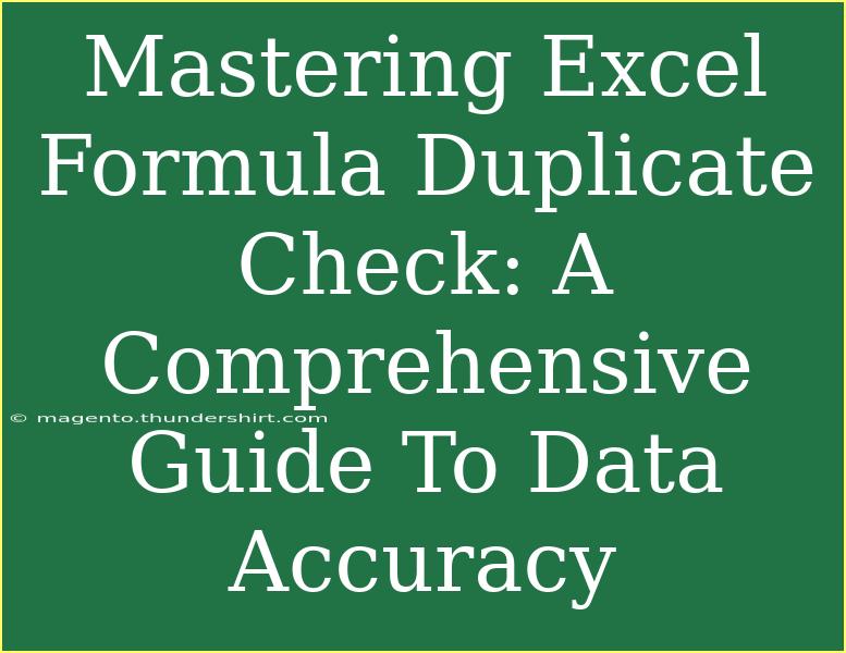 Mastering Excel Formula Duplicate Check: A Comprehensive Guide To Data Accuracy