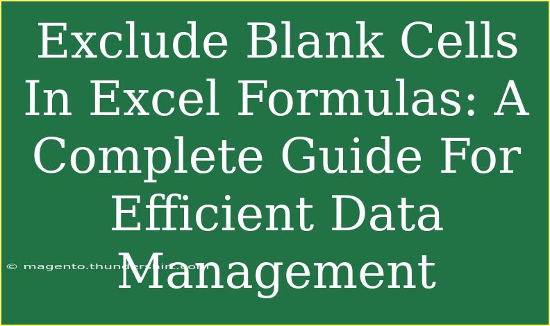 Exclude Blank Cells In Excel Formulas: A Complete Guide For Efficient Data Management