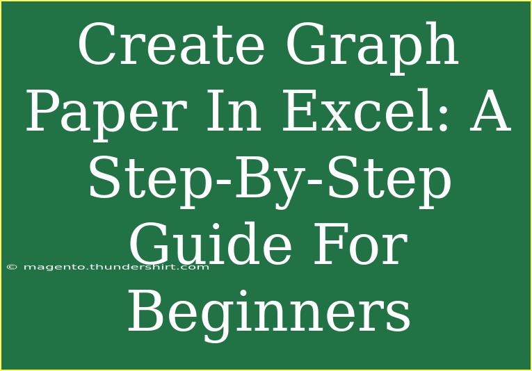 Create Graph Paper In Excel: A Step-By-Step Guide For Beginners