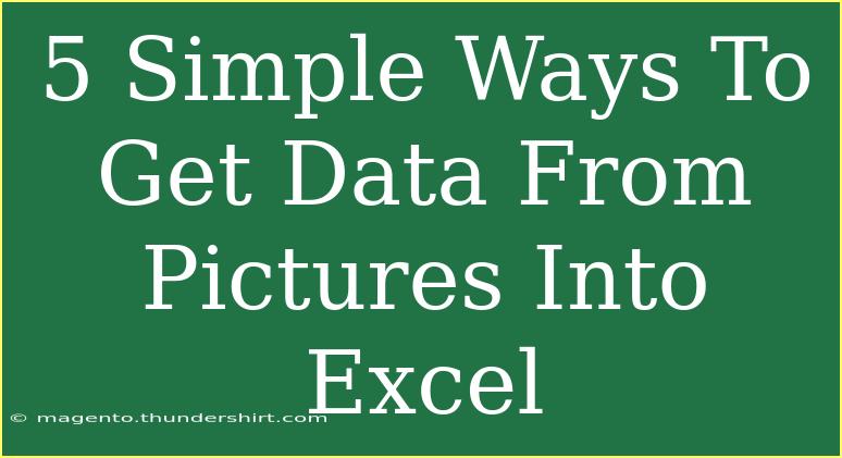 5 Simple Ways To Get Data From Pictures Into Excel