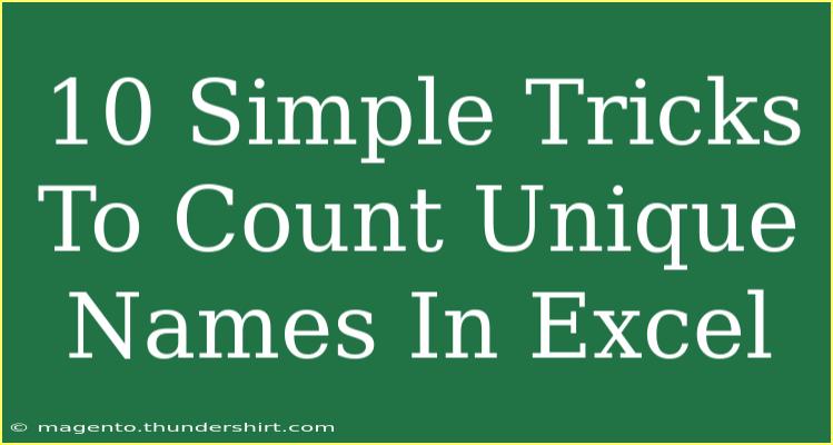 10 Simple Tricks To Count Unique Names In Excel