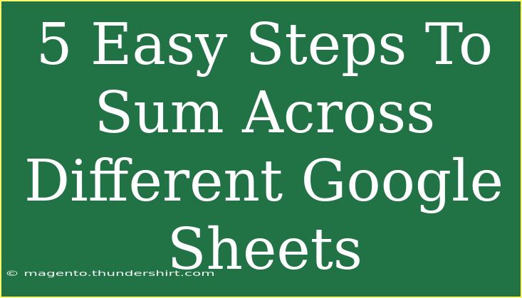 5 Easy Steps To Sum Across Different Google Sheets