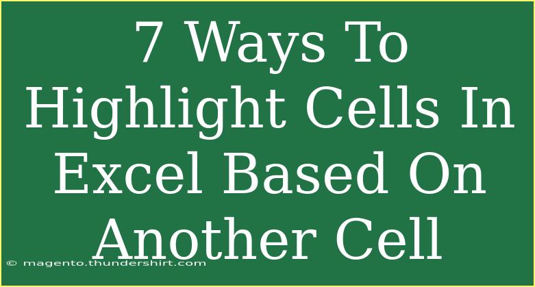 7 Ways To Highlight Cells In Excel Based On Another Cell