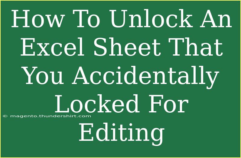 How To Unlock An Excel Sheet That You Accidentally Locked For Editing