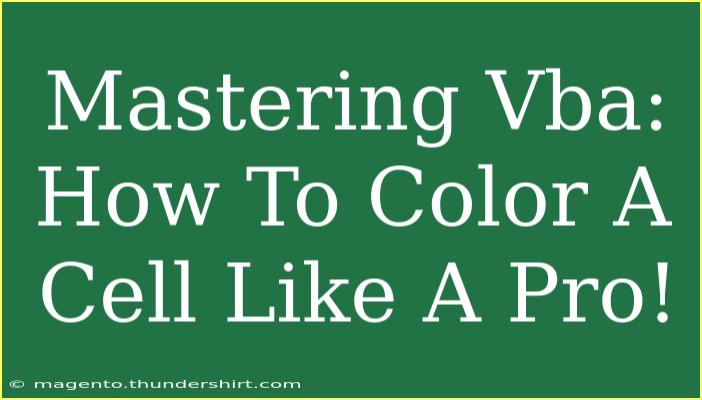 Mastering Vba: How To Color A Cell Like A Pro!