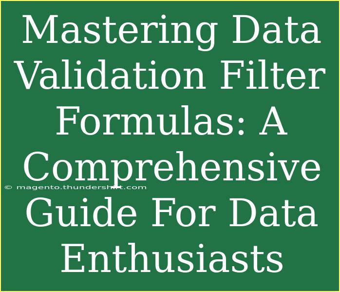 Mastering Data Validation Filter Formulas: A Comprehensive Guide For Data Enthusiasts