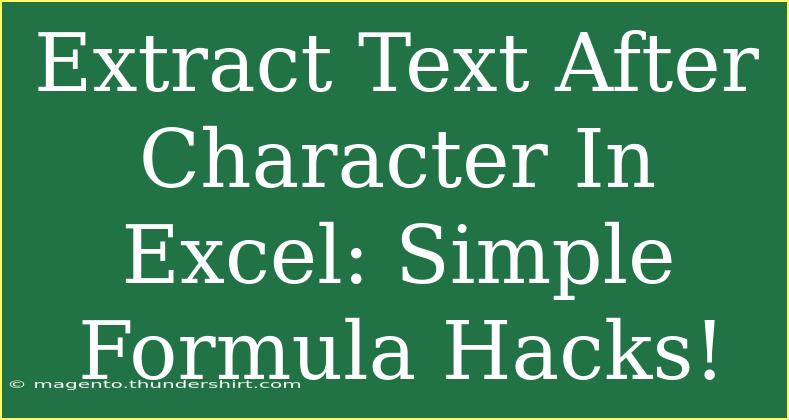 Extract Text After Character In Excel: Simple Formula Hacks!