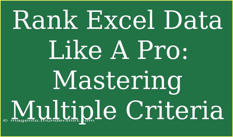 Rank Excel Data Like A Pro: Mastering Multiple Criteria