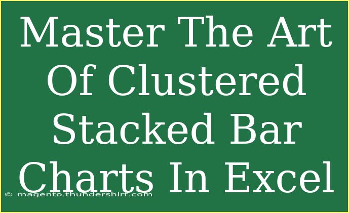 Master The Art Of Clustered Stacked Bar Charts In Excel