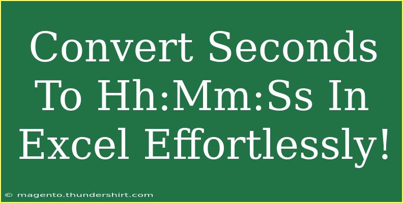 Convert Seconds To Hh:Mm:Ss In Excel Effortlessly!