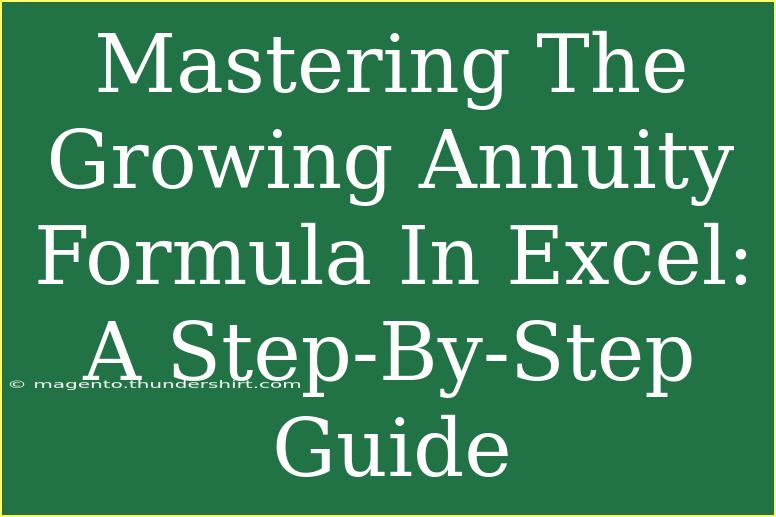 Mastering The Growing Annuity Formula In Excel: A Step-By-Step Guide