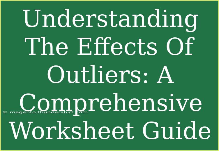 Understanding The Effects Of Outliers: A Comprehensive Worksheet Guide