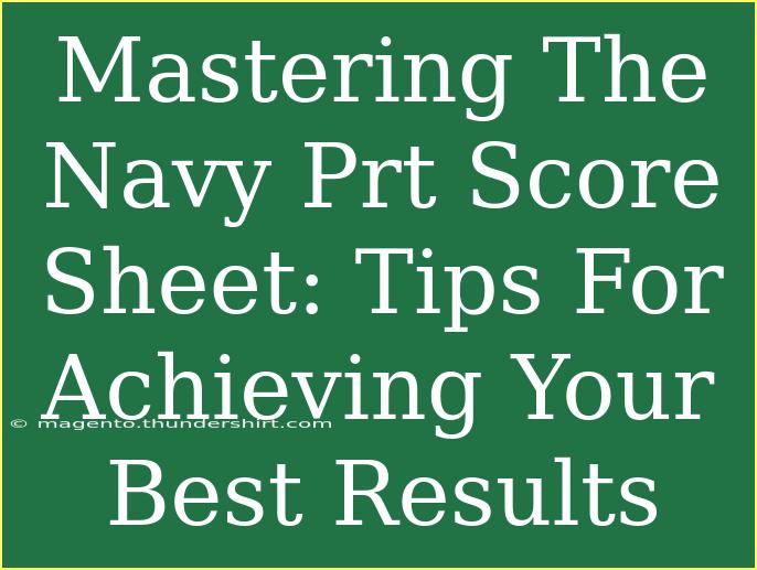 Mastering The Navy Prt Score Sheet: Tips For Achieving Your Best Results