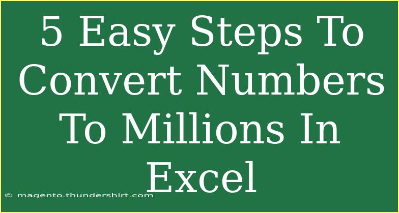 5 Easy Steps To Convert Numbers To Millions In Excel