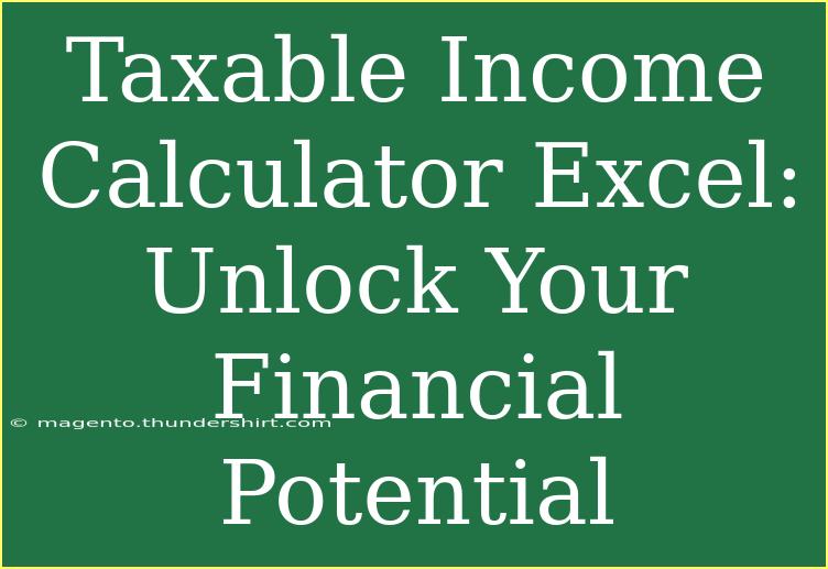 Taxable Income Calculator Excel: Unlock Your Financial Potential