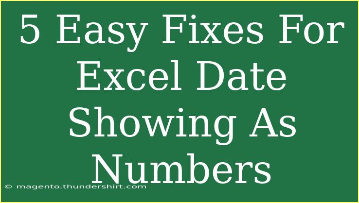 5 Easy Fixes For Excel Date Showing As Numbers