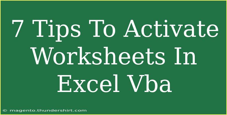 7 Tips To Activate Worksheets In Excel Vba