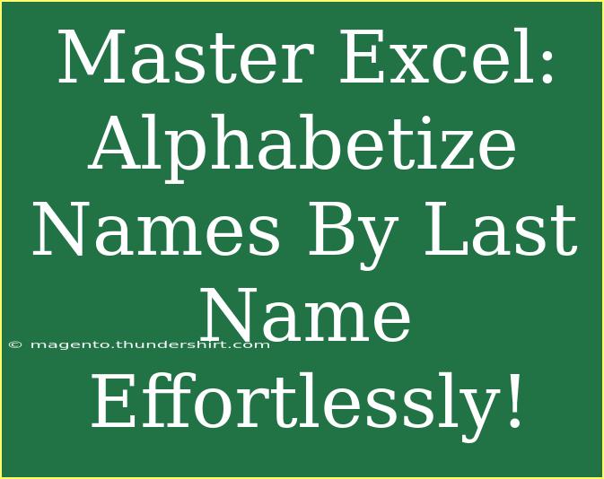 Master Excel: Alphabetize Names By Last Name Effortlessly!