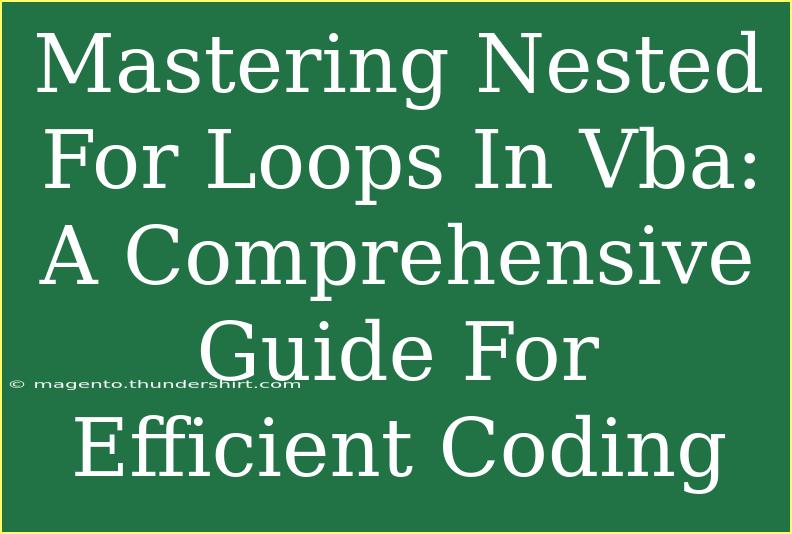 Mastering Nested For Loops In Vba: A Comprehensive Guide For Efficient Coding