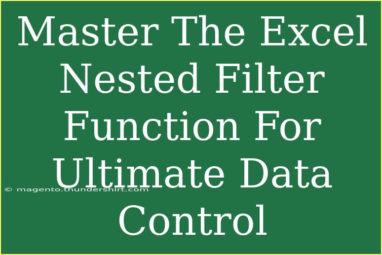 Master The Excel Nested Filter Function For Ultimate Data Control