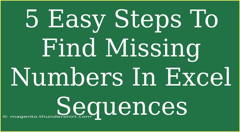 5 Easy Steps To Find Missing Numbers In Excel Sequences