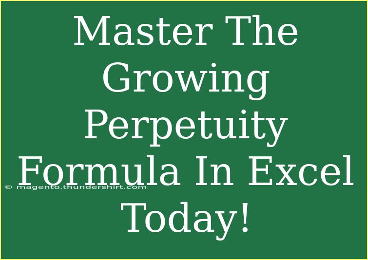 Master The Growing Perpetuity Formula In Excel Today!