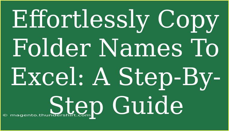 Effortlessly Copy Folder Names To Excel: A Step-By-Step Guide