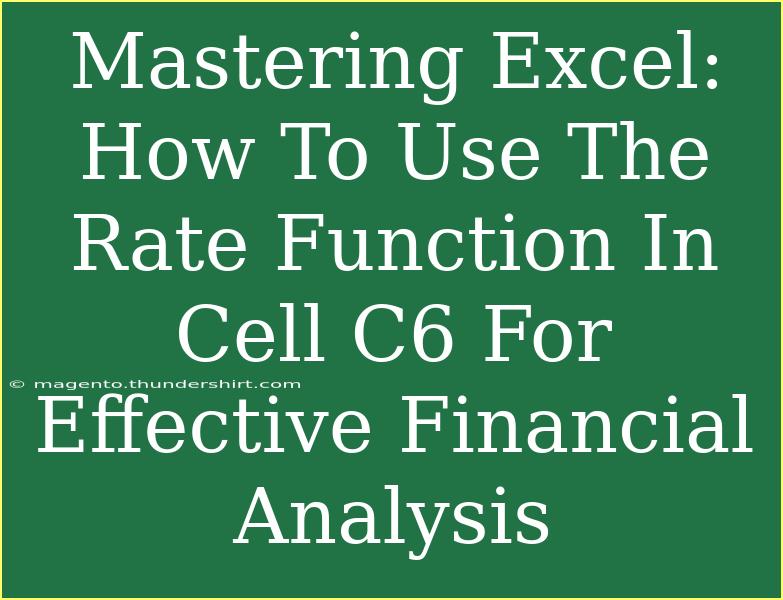 Mastering Excel: How To Use The Rate Function In Cell C6 For Effective Financial Analysis