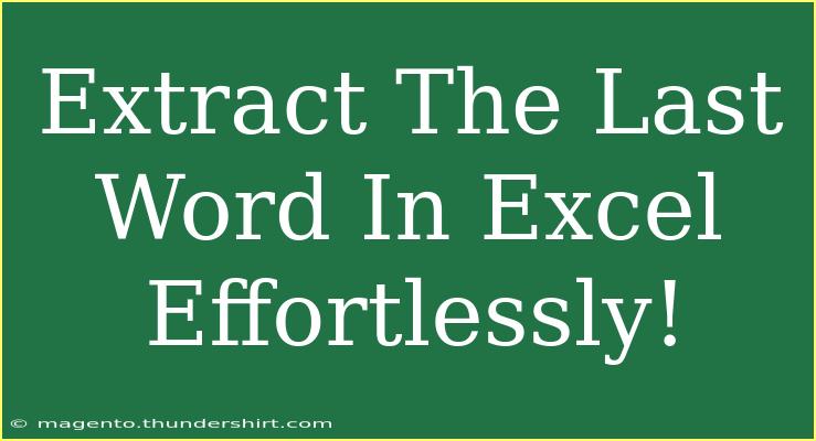 Extract The Last Word In Excel Effortlessly!