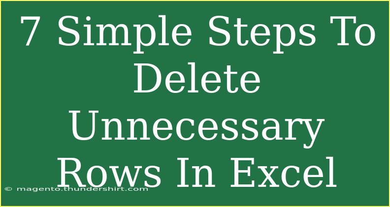 7 Simple Steps To Delete Unnecessary Rows In Excel