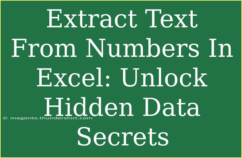 Extract Text From Numbers In Excel: Unlock Hidden Data Secrets