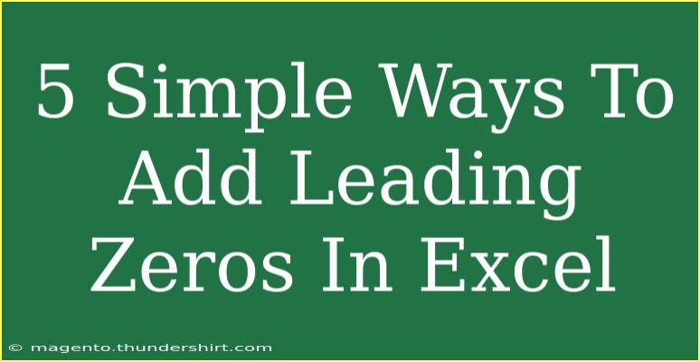 5 Simple Ways To Add Leading Zeros In Excel