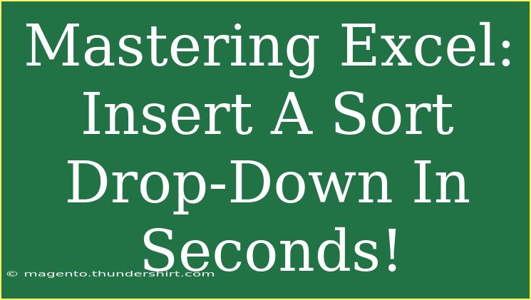 Mastering Excel: Insert A Sort Drop-Down In Seconds!