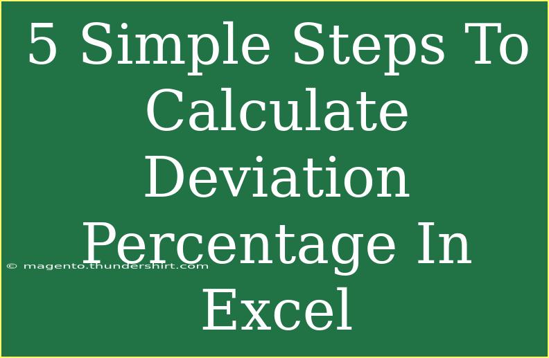 5 Simple Steps To Calculate Deviation Percentage In Excel